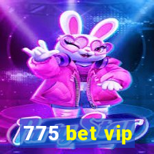 775 bet vip